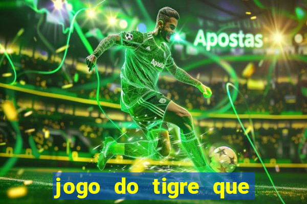 jogo do tigre que dao bonus no cadastro